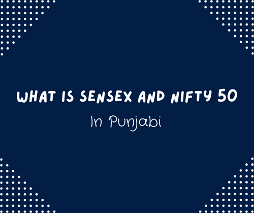 What is Sensex and Nifty 50 in Punjabi