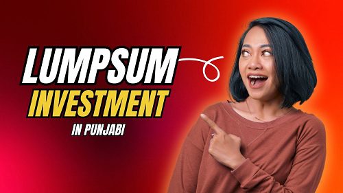Lumpsum Investment in Punjabi